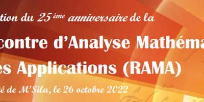 Célébration du 25 ème anniversaire de la Rencontre d’Analyse Mathématique et ses Applications (RAMA)